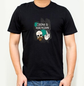 Corona du Hurensohn T-Shirt schwarz